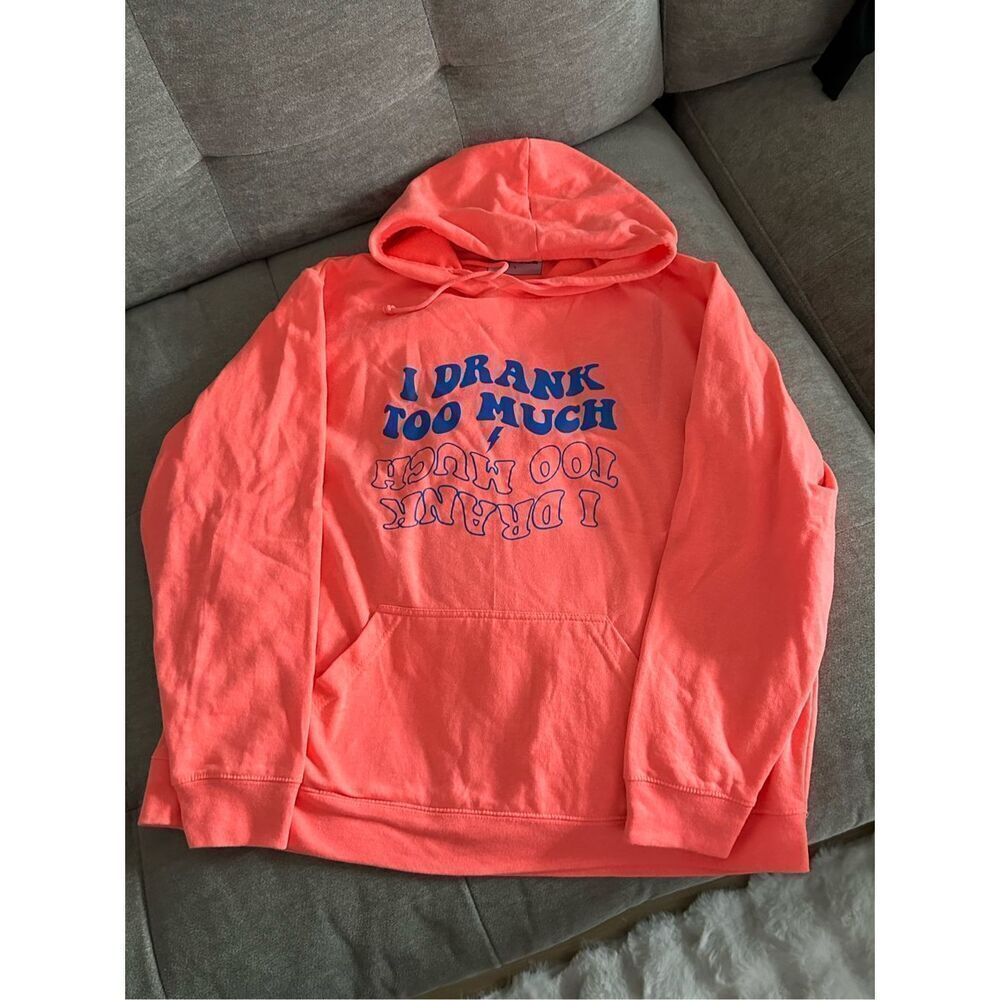 I Drank Too Much‎ custom hoodie womens sz large